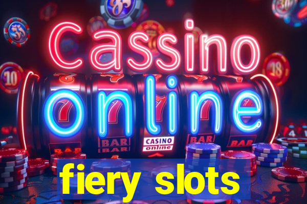 fiery slots